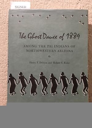 THE GHOST DANCE OF 1889. Among the Pia Indians of Northwestern Arizona