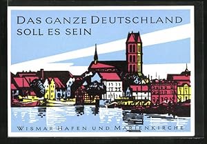 Bild des Verkufers fr Knstler-Ansichtskarte Wismar, Das ganze Deutschland soll es sein!, Hafen u. Marienkirche zum Verkauf von Bartko-Reher