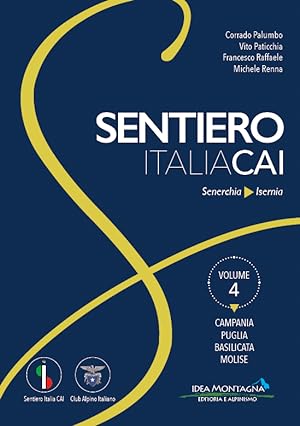 Image du vendeur pour Sentiero Italia Cai Vol. 4 Campania - Puglia - Basilicata - Molise Da Senerchia a Isernia mis en vente par Libro Co. Italia Srl