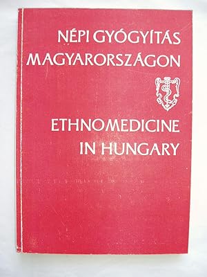 Nepi gyogyitas Magyarorszagon / Ethnomedicine in Hungary