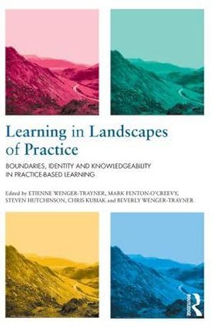 Bild des Verkufers fr Learning in Landscapes of Practice : Boundaries, identity, and knowledgeability in practice-based learning zum Verkauf von AHA-BUCH GmbH