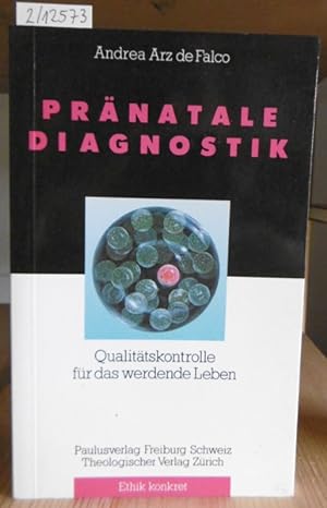 Seller image for Prnatale Diagnostik. Qualittskontrolle fr das werdende Leben. for sale by Versandantiquariat Trffelschwein