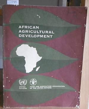 Bild des Verkufers fr African Agricultural Development. Reflections on the Major Lines of Advance and the Barriers to Progress. Edited by the UN Economic Commission for Africa. zum Verkauf von Versandantiquariat Trffelschwein