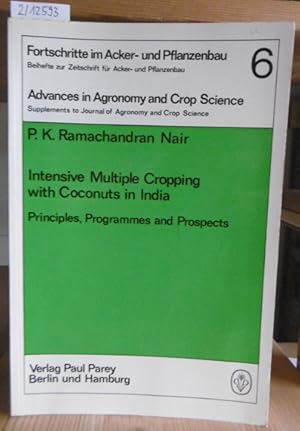 Bild des Verkufers fr Intensive Multiple Cropping with Coconuts in India. Principles, Programmes and Prospects. zum Verkauf von Versandantiquariat Trffelschwein