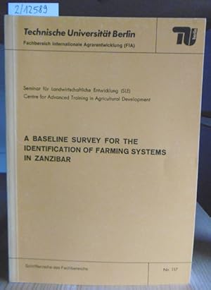 Bild des Verkufers fr A Baseline Survey for the Identification of Farming Systems in Zanzibar. zum Verkauf von Versandantiquariat Trffelschwein