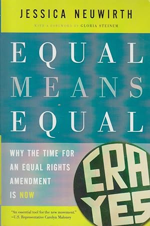 Imagen del vendedor de Equal Means Equal: Why the Time for an Equal Rights Amendment Is Now a la venta por Bcher bei den 7 Bergen