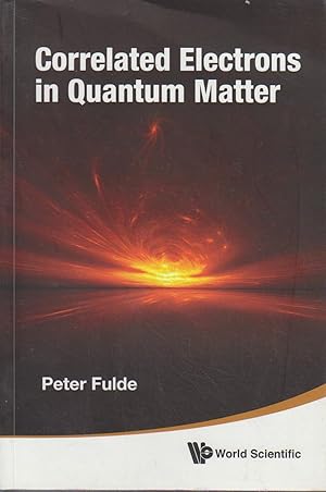 Correlated Electrons in Quantum Matter.