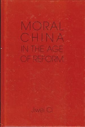 Bild des Verkufers fr Moral China in the Age of Reform. zum Verkauf von Bcher bei den 7 Bergen