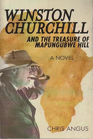 Bild des Verkufers fr Winston Churchill and the Treasure of Mapungubwe Hill: A Novel zum Verkauf von Bcher bei den 7 Bergen