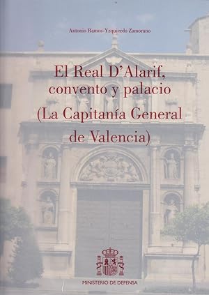 El Real d'Alarif, convento y palacio : La capitanía General de Valencia.