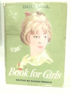 Imagen del vendedor de The Daily Mail Book For Girls a la venta por World of Rare Books