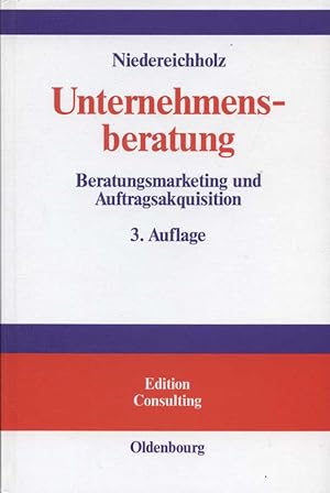 Bild des Verkufers fr Unternehmensberatung; Teil: Bd. 1., Beratungsmarketing und Auftragsakquisition zum Verkauf von Versandantiquariat Ottomar Khler