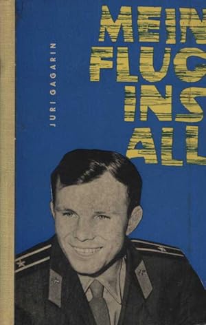 Bild des Verkufers fr Mein Flug ins All. Juri Gagarin zum Verkauf von Versandantiquariat Ottomar Khler