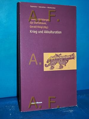 Bild des Verk�ufers f�r Krieg und Akkulturation (Expansion, Interaktion, Akkulturation Band 5) zum Verkauf von Antiquarische Fundgrube e.U.