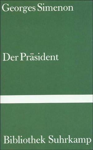 Der Präsident: Roman (Bibliothek Suhrkamp)