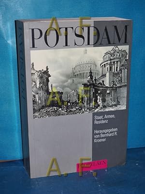 Image du vendeur pour Potsdam : Staat, Armee, Residenz in der preussisch-deutschen Militrgeschichte im Auftr. des Militrgeschichtlichen Forschungsamtes hrsg. von Bernhard R. Kroener unter Mitarb. von Heiger Ostertag mis en vente par Antiquarische Fundgrube e.U.