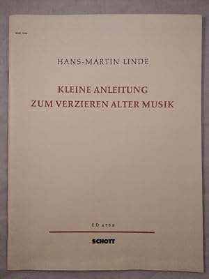 Kleine Anleitung zum Verzieren alter Musik / Hans-Martin Linde / Edition Schott ; 4758