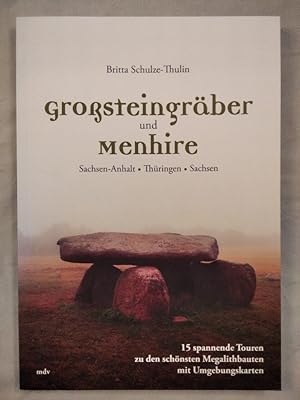 Grosssteingräber und Menhire. Sachsen-Anhalt, Thüringen, Sachsen.