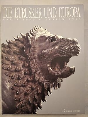 Die Etrusker und Europa. Altes Museum Berlin, 28. 2. - 31. 5. 1993