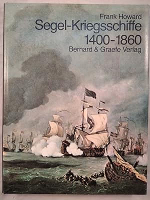 Segel-Kriegsschiffe 1400-1860.