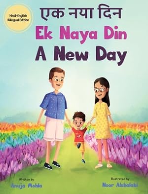 Seller image for Ek Naya Din: A New day - A Hindi English Bilingual Picture Book For Children to Develop Conversational Language Skills (Hardback or Cased Book) for sale by BargainBookStores