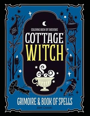 Image du vendeur pour Coloring Book of Shadows: Cottage Witch Grimoire & Book of Spells (Paperback or Softback) mis en vente par BargainBookStores