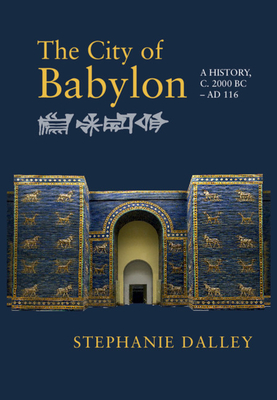 Imagen del vendedor de The City of Babylon: A History, C. 2000 BC - Ad 116 (Paperback or Softback) a la venta por BargainBookStores