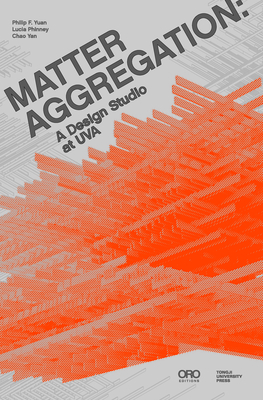 Imagen del vendedor de Matter Aggregation: A Design Studio at Uva (Paperback or Softback) a la venta por BargainBookStores