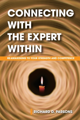 Immagine del venditore per Connecting with the Expert Within: Re-Awakening to Your Strength and Competence (Paperback or Softback) venduto da BargainBookStores