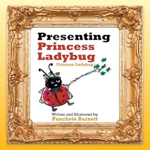 Seller image for Presenting Princess Ladybug: Princess Ladybug (Paperback or Softback) for sale by BargainBookStores