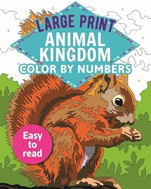 Image du vendeur pour Large Print Animal Kingdom Color by Numbers: Easy to Read (Paperback or Softback) mis en vente par BargainBookStores
