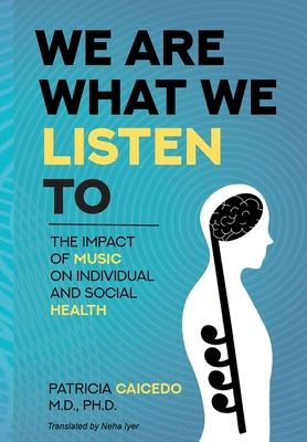 Seller image for We are what we listen to: The impact of Music on Individual and Social Health (Hardback or Cased Book) for sale by BargainBookStores