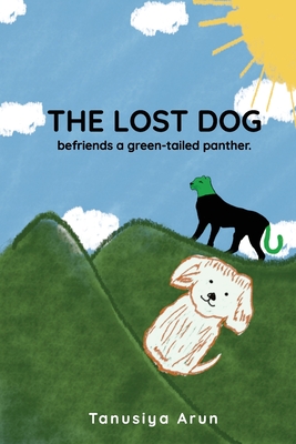 Image du vendeur pour The Lost Dog befriends a green-tailed panther (Paperback or Softback) mis en vente par BargainBookStores