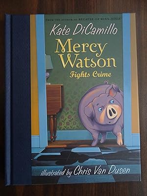 Mercy Watson Fights Crime *Signed & Dated 1st