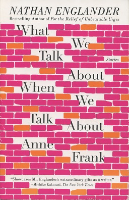 Seller image for What We Talk About When We Talk About Anne Frank: Stories for sale by Kenneth A. Himber