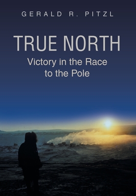 Seller image for True North: Victory in the Race to the Pole (Hardback or Cased Book) for sale by BargainBookStores