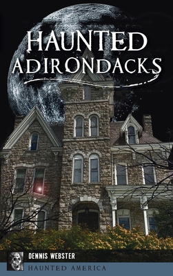 Immagine del venditore per Haunted Adirondacks (Hardback or Cased Book) venduto da BargainBookStores