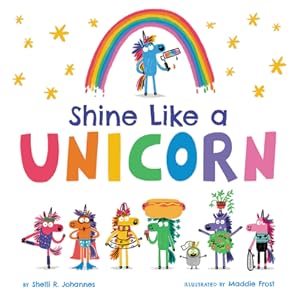 Bild des Verkufers fr Shine Like a Unicorn (Hardback or Cased Book) zum Verkauf von BargainBookStores