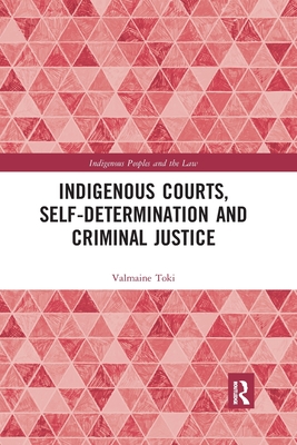 Seller image for Indigenous Courts, Self-Determination and Criminal Justice (Paperback or Softback) for sale by BargainBookStores