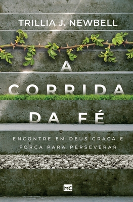 Seller image for A corrida da f�: Encontre em Deus gra�a e for�a para perseverar (Paperback or Softback) for sale by BargainBookStores