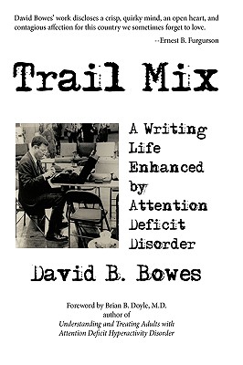 Imagen del vendedor de Trail Mix: A Writing Life Enhanced by Attention Deficit Disorder (Hardback or Cased Book) a la venta por BargainBookStores