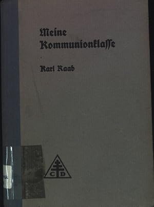 Image du vendeur pour Meine Kommunionklasse (Vierter Schlerjahrgang) - (Erst-) Kommunionsunterricht. mis en vente par books4less (Versandantiquariat Petra Gros GmbH & Co. KG)