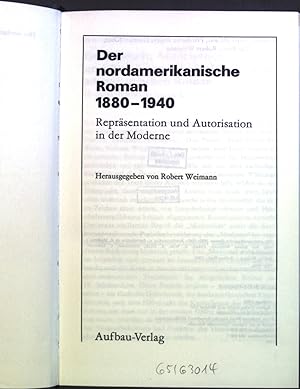 Seller image for Der nordamerikanische Roman : 1880 - 1940 ; Reprsentation und Autorisation in der Moderne. for sale by books4less (Versandantiquariat Petra Gros GmbH & Co. KG)