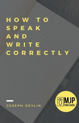 Image du vendeur pour How to Speak and Write Correctly (Paperback or Softback) mis en vente par BargainBookStores