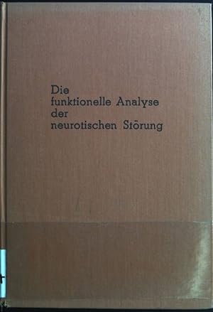 Bild des Verkufers fr Die funktionelle Analyse der neurotischen Strung. zum Verkauf von books4less (Versandantiquariat Petra Gros GmbH & Co. KG)