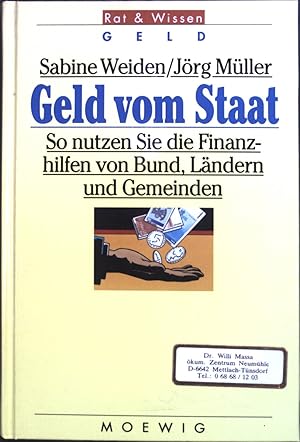 Seller image for Geld vom Staat : so nutzen Sie die Finanzhilfen von Bund, Lndern und Gemeinden. for sale by books4less (Versandantiquariat Petra Gros GmbH & Co. KG)