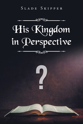 Immagine del venditore per His Kingdom in Perspective (Paperback or Softback) venduto da BargainBookStores