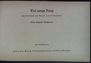 Bild des Verkufers fr Der ewige Ring: Ein Lesebuch fr Braut- und Liebesleute. zum Verkauf von books4less (Versandantiquariat Petra Gros GmbH & Co. KG)