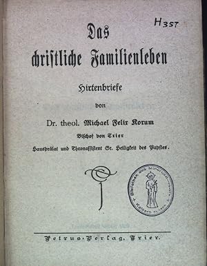 Bild des Verkufers fr Das christliche Familienleben: Hirtenbriefe. zum Verkauf von books4less (Versandantiquariat Petra Gros GmbH & Co. KG)