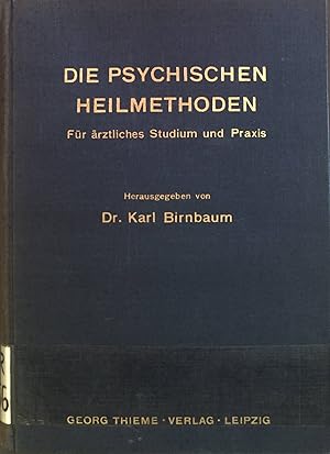 Imagen del vendedor de Die psychischen Heilmethoden: Fr rztliches Studium und Praxis a la venta por books4less (Versandantiquariat Petra Gros GmbH & Co. KG)